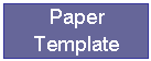 Text Box: Paper
Template
